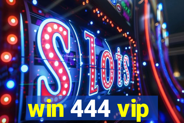 win 444 vip